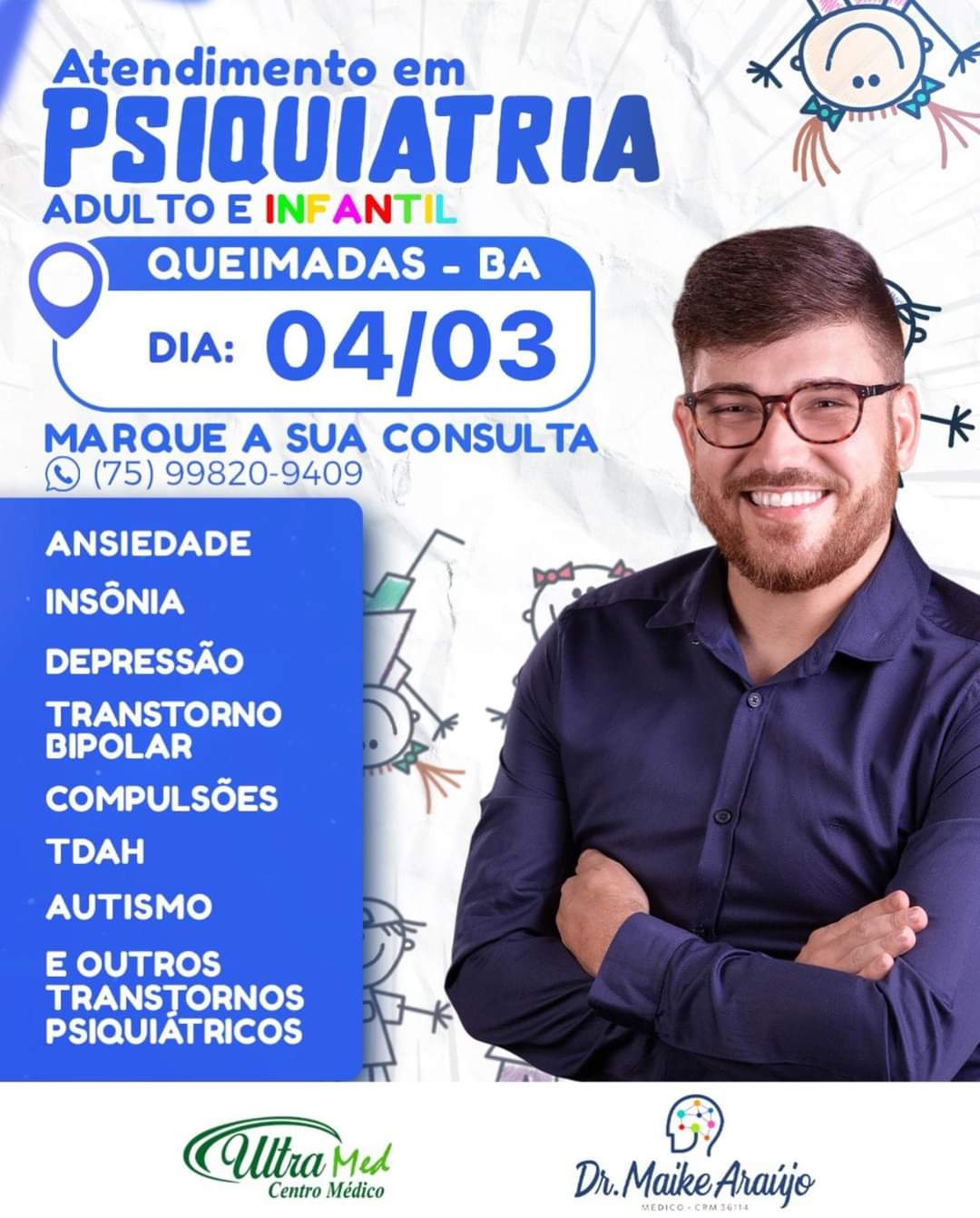 Atendimento Psiquiatria com Dr Maike Araujo será no próximo dia (04) de março, na Clínica Ultra Med em Queimadas