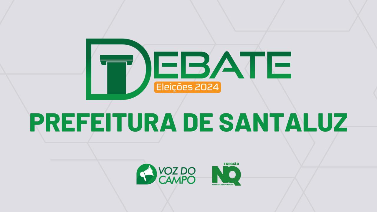 Assista aqui ao debate de candidatos a prefeito de Santaluz